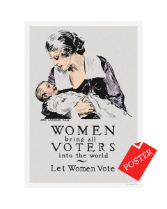 Women Bring All Voters Into The World poster